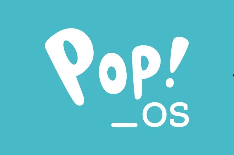 Pop!？OS，适合开发者和创意工作的桌面操作系统