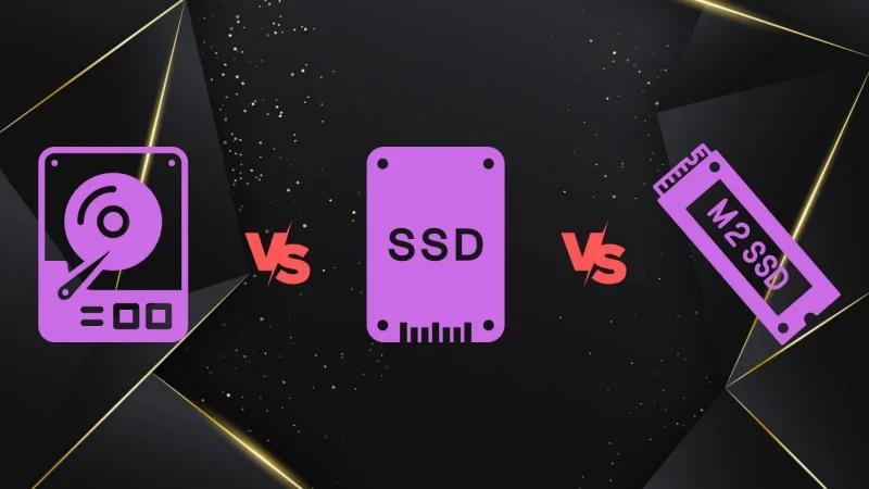 M.2 SSD、SATA SSD及HDD外置硬盘有哪些区别